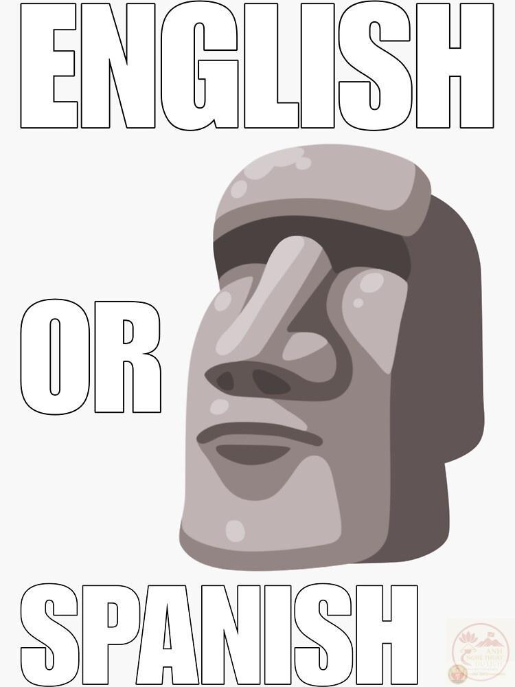 English or Spanish meme với bộ 90+ ảnh chế viral đỉnh