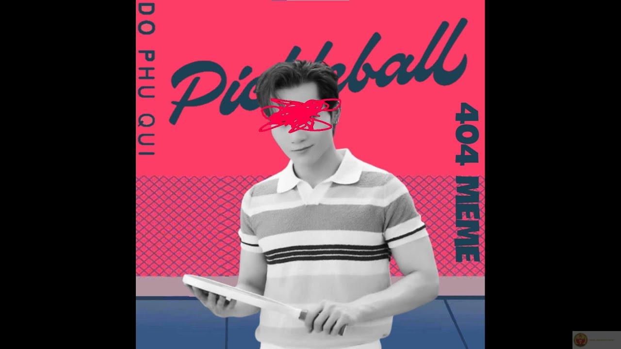 Một chiếc pickleball meme độc đáo từ bài hát của Đỗ Phú Quí nhanh chóng nổi bật