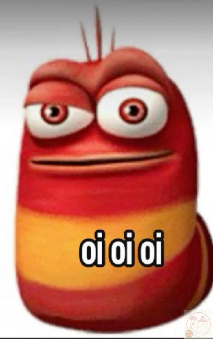 Tổng hợp bộ ảnh 90+ oi oi oi meme Larva chú sâu đỉnh cao