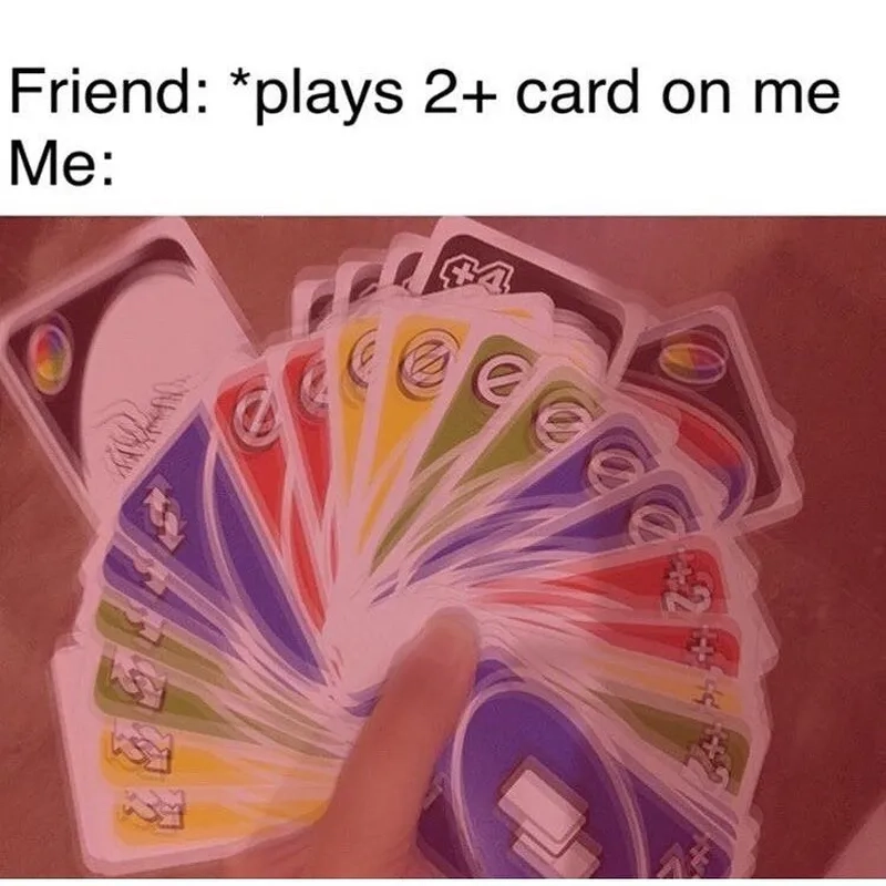 Uno meme - Bộ ảnh chế lá bài đảo ngược siêu hài bá đạo 16 Loạt lá bài meme uno hài hước giúp bạn chiếm spotlight