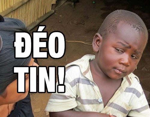 Meme đéo tin – Bộ ảnh chế hoài nghi siêu hài hước nhất