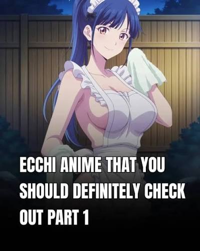 ECCHI ANIME THAT YOU SHOULD DEFINITELY CHECK OUT ✨ Follow @neeurittogonpachiro _ For Daily Anime Content🍿🥰 📌Turn ON Post Notifications📌 ✨ Share this with your friends✨ #naruto #anime #narutoshippuden #manga #sasuke #onepiece #
