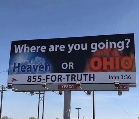 thinking about the heaven or ohio billboard right now -m🧈
