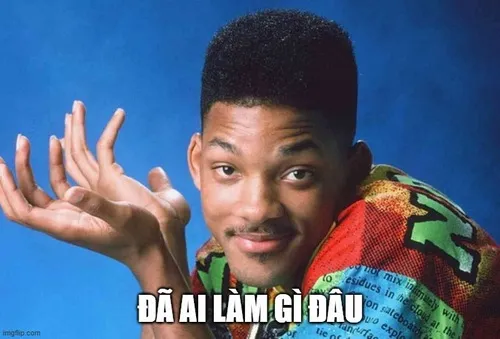 Meme ai làm gì đâu, có ai động vào đâu hài