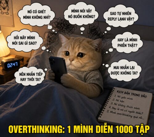 Over thinking meme – Ảnh chế não bộ suy nghĩ quá đà siêu hài