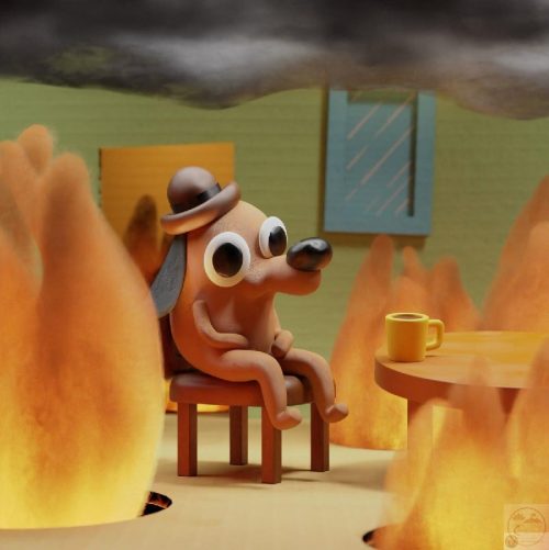 This is fine meme – Bộ ảnh chế cháy nhà siêu hài bựa